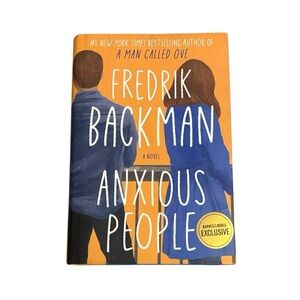 Anxious People Novel by Fredrik Backman Hardcover